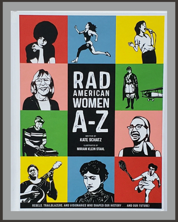 Rad American Women A-Z-Kate Schatz & Miriam Klein Stahl