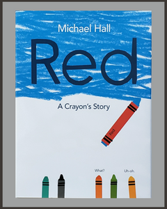 Red: A Crayon's Story-Michael Hall