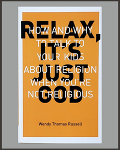 Relax It's Just God-Wendy Thomas Russell