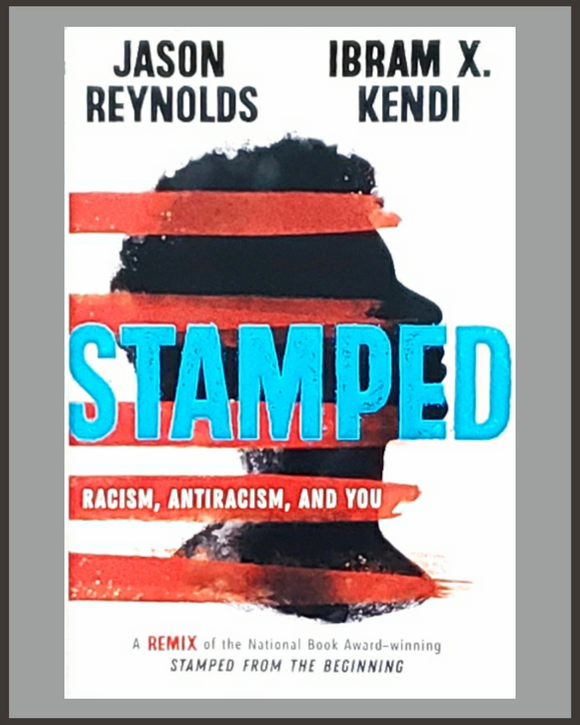 Stamped-Jason Reynolds & Ibram X. Kendi