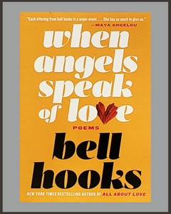 When Angels Speak Of Love-bell hooks