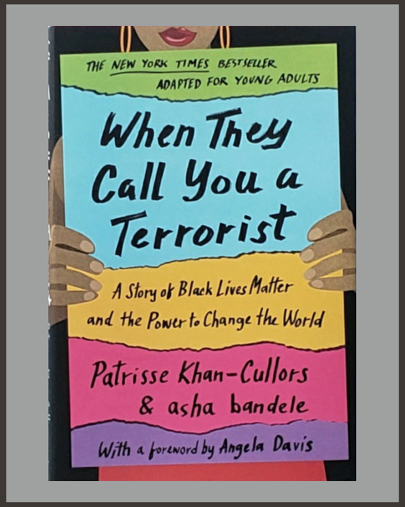When They Call You A Terrorist-YA Adaptation-Patrisse Khan-Cullors & Asha Bandele