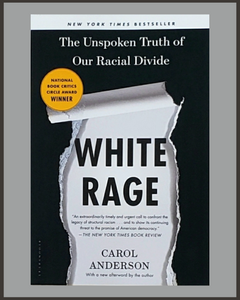White Rage-Carol Anderson