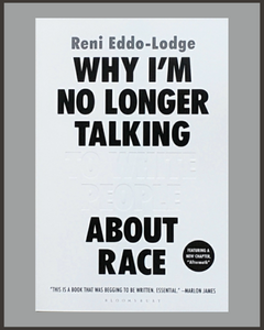Why I'm No Longer Talking To White People About Race-Reni Eddo-Lodge