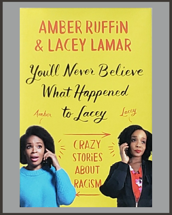 You'll Never Believe What Happened To Lacey-Amber Ruffin & Lacey Lamar